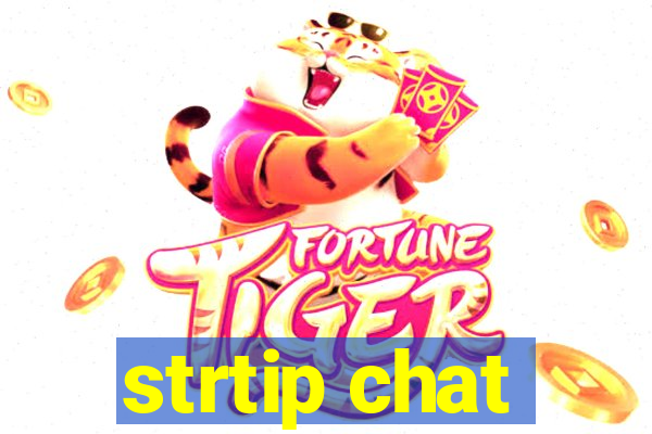 strtip chat